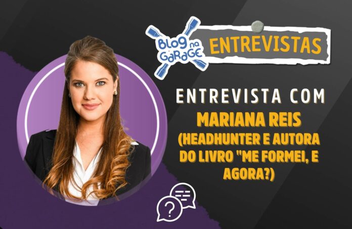 Entrevista com Mariana Reis - Especialista em Gestão de Carreiras